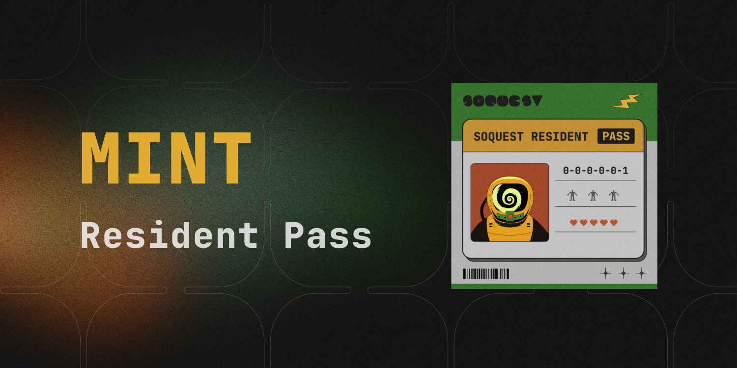 Mint Your SoQuest Resident Pass NFT